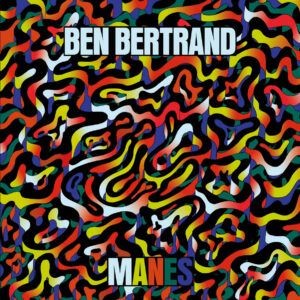 Ben Bertrand | Manes | Stroom